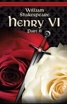 Paperback King Henry the Sixth, Part 2 by William Shakespeare: Illustrated Edition Book