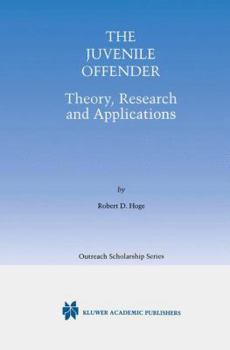 The Juvenile Offender: Theory, Research and Applications