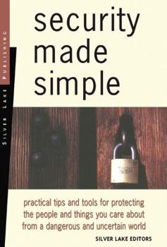 Paperback Security Made Simple: Practical Tips and Tools for Protecting the People and Things You Care about Book