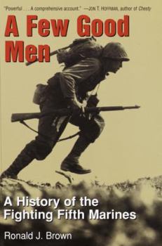 Paperback A Few Good Men: A History of the Fighting Fifth Marines Book