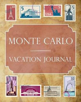 Monte Carlo Vacation Journal: Blank Lined Monte Carlo Travel Journal/Notebook/Diary Gift Idea for People Who Love to Travel