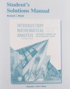 Paperback Student Solutions Manual for Introductory Mathematical Analysis for Business, Economics, and the Life and Social Sciences Book