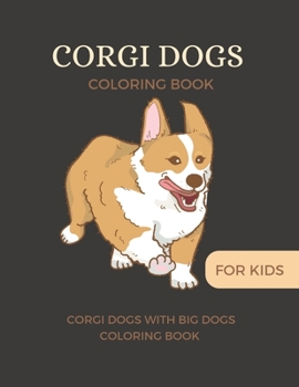 Paperback Corgi dogs coloring book for kids: Cute corgi coloring page Book