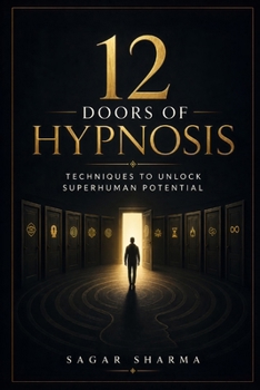 Paperback 12 Doors of Hypnosis: echniques to Unlock Superhuman Potential Book
