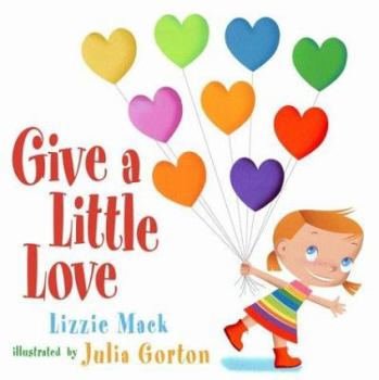 Hardcover Give a Little Love Book