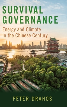 Hardcover Survival Governance: Energy and Climate in the Chinese Century Book