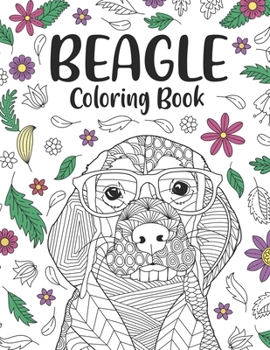 Paperback Beagle Coloring Book: A Cute Adult Coloring Books for Beagle Owner, Best Gift for Beagle Lovers Book