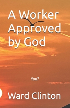 Paperback A Worker Approved by God Book