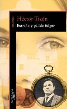 Paperback Extra~no y Palido Fulgor (Spanish Edition) [Spanish] Book