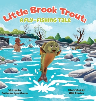 Little Brook Trout: A Fly-fishing Tale (There's an Adventure Outdoors)
