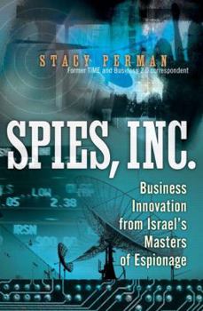 Hardcover Spies, Inc.: Business Innovation from Israel's Masters of Espionage Book