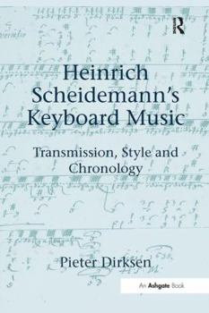 Paperback Heinrich Scheidemann's Keyboard Music: Transmission, Style and Chronology Book