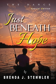 Just Beneath Hope: The Dance - Special Edition