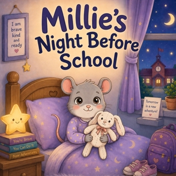 Millie's Night Before School: A Soothing Bedtime Story to Calm First Day of School Jitters, for Kids Ages 3-6