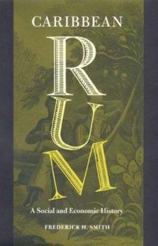Hardcover Caribbean Rum: A Social and Economic History Book