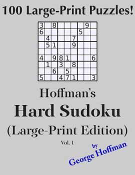 Paperback Hoffman's Hard Sudoku (Large Print Edition): 100 Puzzles [Large Print] Book
