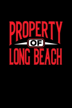 Paperback Property of Long Beach: 6x9 - notebook - 120 pages - lined Book