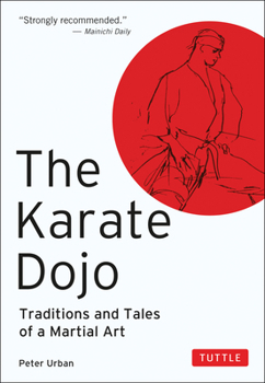 Paperback The Karate Dojo: Traditions and Tales of a Martial Art Book