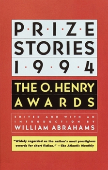 Prize Stories 1994: The O. Henry Awards (Prize Stories (O Henry Awards)) - Book  of the O. Henry Prize Collection