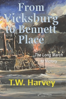 Paperback From Vicksburg to Bennett Place: The Long March to Victory Book