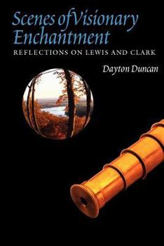 Paperback Scenes of Visionary Enchantment: Reflections on Lewis and Clark Book