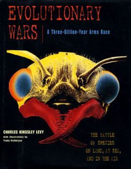 Hardcover Evolutionary Wars: A Three Billion Year Arms Race Book