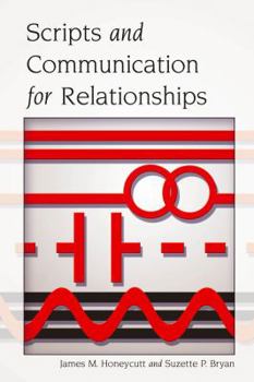 Paperback Scripts and Communication for Relationships Book