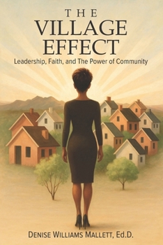 The Village Effect: Leadership, Faith, and The Power of Community