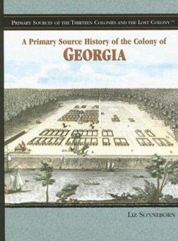 Library Binding A Primary Source History of the Colony of Georgia Book