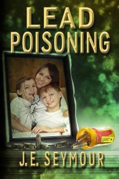 Lead Poisoning - Book #1 of the Kevin Markinson