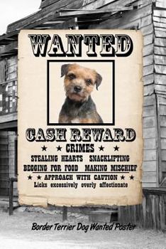 Paperback Border Terrier Dog Wanted Poster: Isometric Dot Drawing Paper Notebook Featuring 120 Pages 6x9 Book
