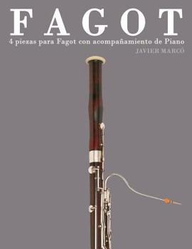 Paperback Fagot: 4 Piezas Para Fagot Con Acompañamiento de Piano [Spanish] Book