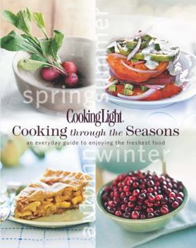 Hardcover Cooking Through the Seasons: An Everyday Guide to Enjoying the Freshest Food Book