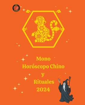 Paperback Mono Horóscopo Chino y Rituales 2024 [Spanish] Book