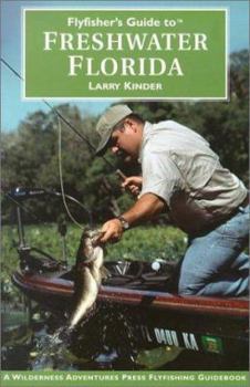 Flyfisher's Guide to Freshwater Florida [Book]
