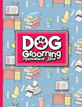 Paperback Dog Grooming Appointment Book: 2 Columns Appointment Desk Book, Appointment Scheduler, Daily Appointment Scheduler Book