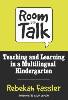 Paperback Room for Talk: Teaching and Learning in a Multilingual Kindergarten Book