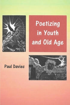 Paperback Poetizing in Youth and Old Age Book