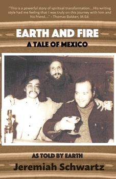 Earth and Fire: A Tale of Mexico