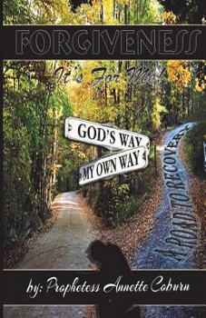 Paperback Forgiveness It's For Me!: A Road To Recovery Book