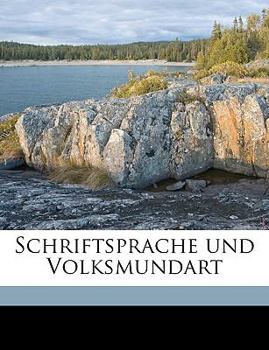 Paperback Schriftsprache Und Volksmundart [German] Book