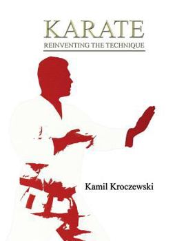 Karate: Reinventing the Technique