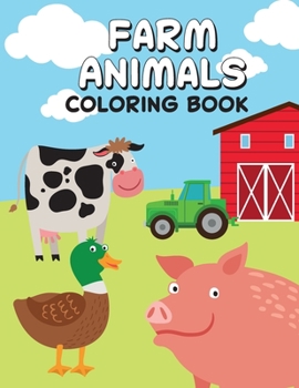 Paperback Farm Animals Coloring Book: Children's Coloring Book: Farm Animals Book