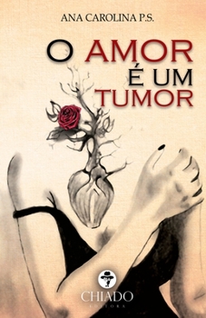 Paperback O amor é um tumor [Portuguese] Book