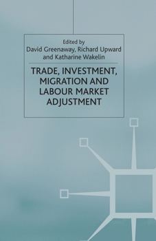 Paperback Trade, Investment, Migration and Labour Market Adjustment Book