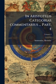 Paperback In Aristotelis Categorias Commentarius ... Volume 4 Part. 4 [Latin] Book