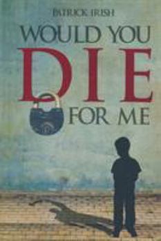 Paperback Would You Die for Me Book