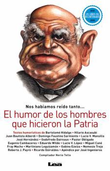Paperback Nos Habíamos Reído Tanto: El Humor de Los Hombres Que Hicieron La Patria [Spanish] Book