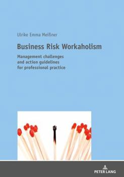 Paperback Business Risk Workaholism: Management challenges and action guidelines for professional practice Book