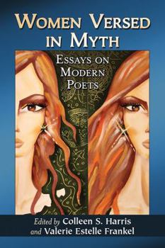 Paperback Women Versed in Myth: Essays on Modern Poets Book